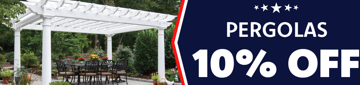Memorial Day sale 10% off pergolas.