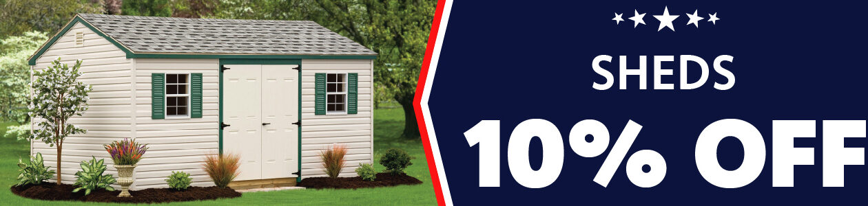 Memorial Day sale 10% off sheds.